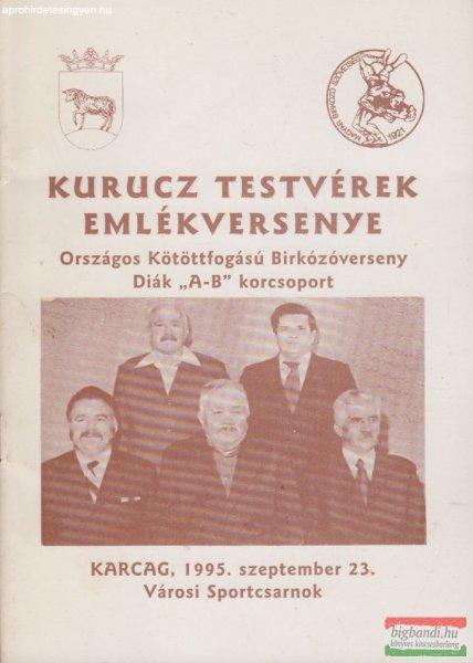 id. Kurucz István-ifj. Kurucz István - Kurucz testvérek emlékversenye -
Országos Kötöttfogású Birkózóverseny Diák "A-B" korcsoport