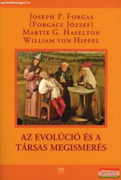 W. Hippel, P. J. Forgács, M. G. Haselton - Az evolúció és a társas
megismerés 