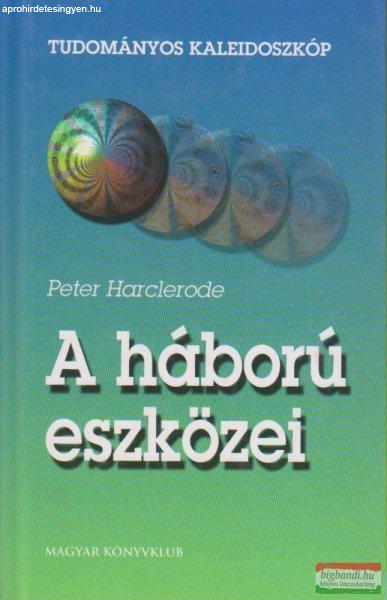 Peter Harclerode - A háború eszközei