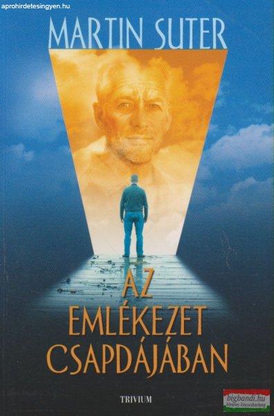 Martin Suter - Az emlékezet csapdájában