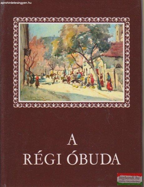 Pereházy Károly - A régi Óbuda