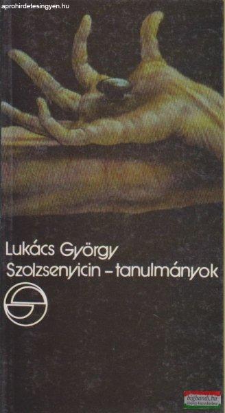 Lukács György - Szolzsenyicin-tanulmányok