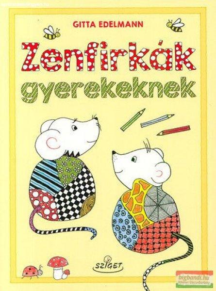 Gitta Edelmann - Zenfirkák gyerekeknek 