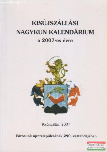 Dr. Ducza Lajos szerk. - Kisújszállási Nagykun Kalendárium a 2007-es évre