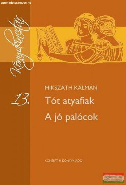 Mikszáth Kálmán - Tót atyafiak / A jó palócok