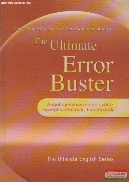 Dóczi Brigitta, Prievara Tibor, Révész Andrea - The Ultimate Error Buster -
Angol nyelvhasználati szótár középhaladóknak, haladóknak 