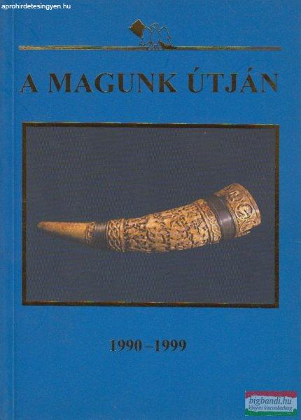 Dobos László - A magunk útján 1990-1999