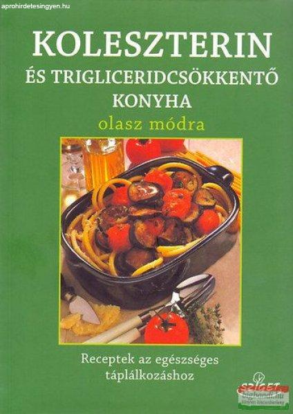 Annamaria Toti, Giuseppe Sangiorgi Cellini - Koleszterin-és
trigliceridcsökkentő konyha olasz módra