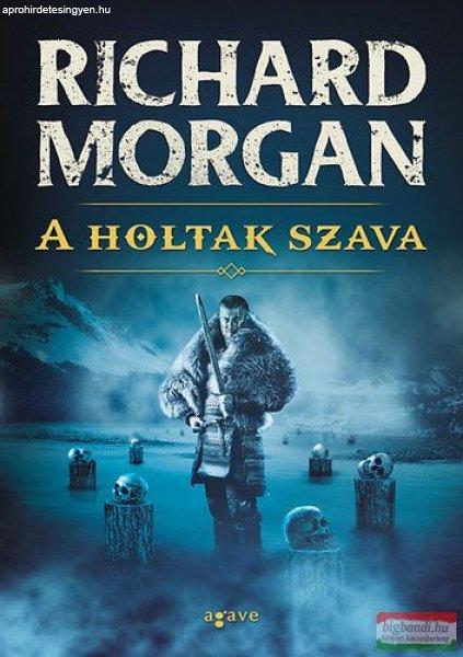 Richard Morgan - A holtak szava 