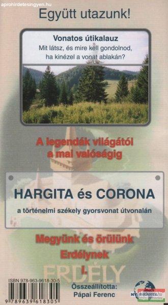 Pápai Ferenc szerk. - Együtt utazunk! - Hargita és Corona a történelmi
székely gyorsvonat útvonalán