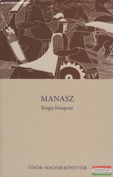 Somfai Kara Dávid-Csáji László Koppány (ford., szerk.) - Manasz - Kirgiz
hőseposz