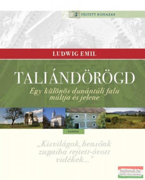 Ludwig Emil - Taliándörögd