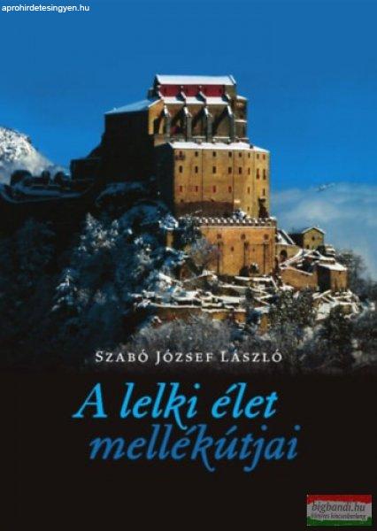 Szabó József - A lelki élet mellékútjai