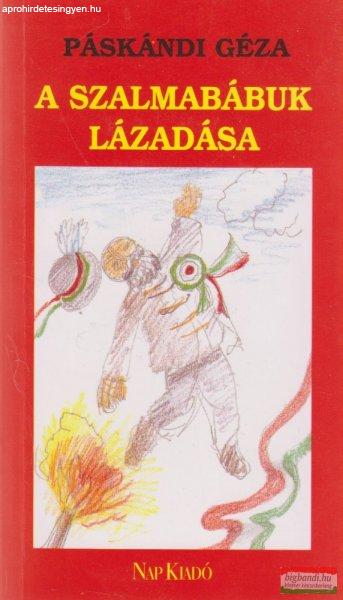 Páskándi Géza - A szalmabábuk lázadása