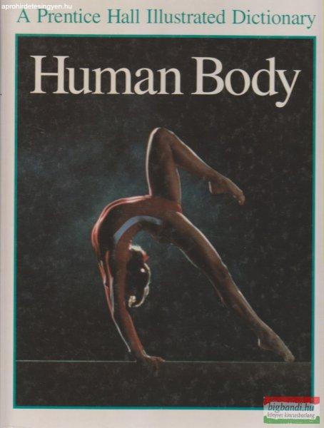 Mal Sainsbury, Merilyn Holme, Josephine Paker - Human Body - A Prentice Hall
Illustrated Dictionary