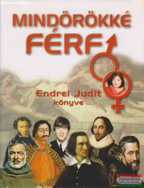 Endrei Judit - Mindörökké férfi