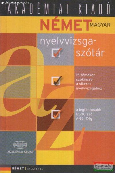 Kiscelli Piroska - Kiséry István - Német-magyar nyelvvizsgaszótár A1, A2,
B1, B2