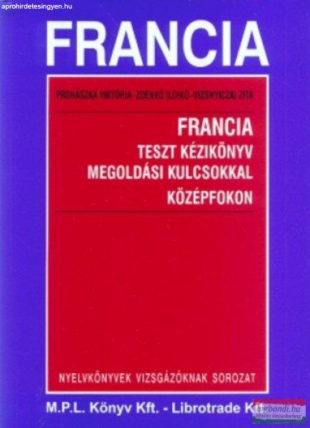 Prohászka-Zdenko - Vizsnyiczai - Francia teszt kézikönyv megoldási
kulcsokkal középfokon