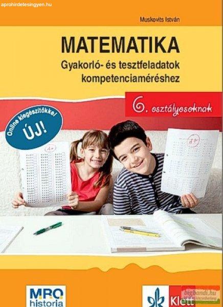 Matematika - Gyakorló- és tesztfeladatok kompetenciaméréshez 6.
osztályosoknak 