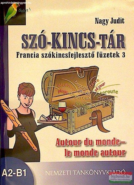 Nagy Judit - Szó-kincs-tár - Francia szókincsfejlesztő füzetek 3.