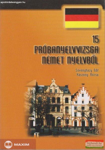 Sövényházy Edit - Kászony Rózsa - 15 próbanyelvvizsga német nyelvből 