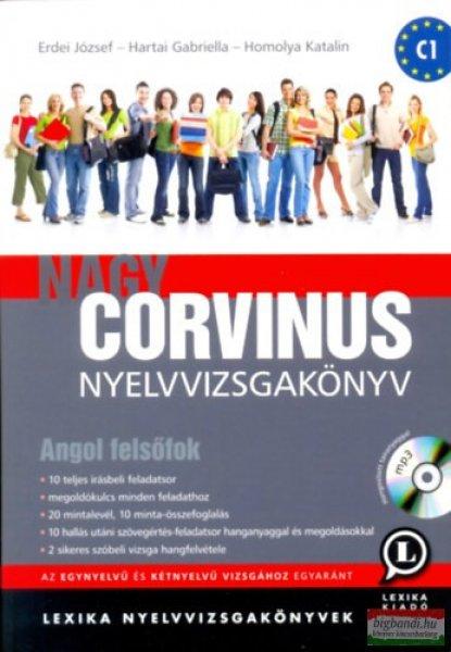 Nagy Corvinus nyelvvizsgakönyv - C1 - Angol Felsőfok - Az egynyelvű és
kétnyelvű vizsgához egyaránt - CD-melléklettel 