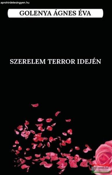 Golenya Ágnes Éva - Szerelem terror idején