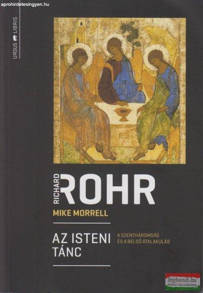 Richard Rohr - Mike Morrell - Az isteni tánc - A Szentháromság és a belső
átalakulás