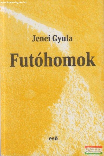 Jenei Gyula - Futóhomok - tárcák, 1994-2002