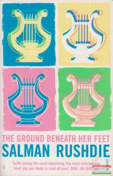 Salman Rushdie - The Ground Beneath Her Feet