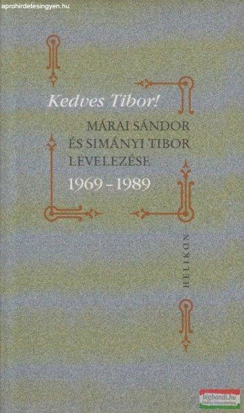 Kedves Tibor! - Márai Sándor és Simányi Tibor levelezése 1969-1989