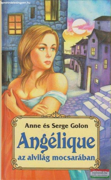 Anne Golon, Serge Golon - Angélique az alvilág mocsarában