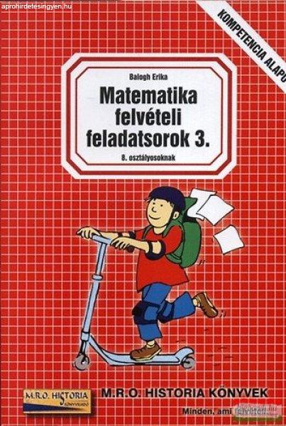 Matematika felvételi feladatsorok 3. - 8. osztályosoknak 