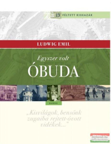 Ludwig Emil - Egyszer volt Óbuda 