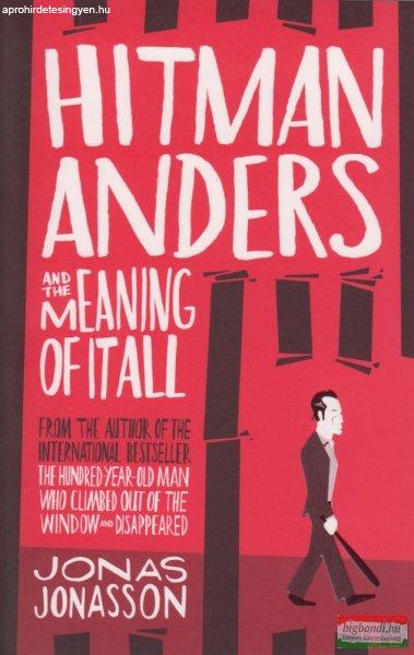 Jonas Jonasson - Hitman Anders and The Meaning of It All