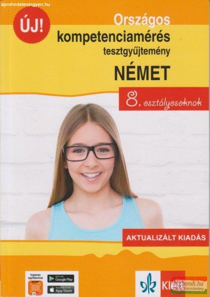 Országos kompetenciamérés tesztgyűjtemény német - 8. osztályosoknak -
Aktualizált kiadás + Ingyenes applikáció 