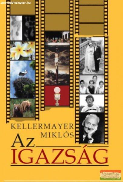 Kellermayer Miklós - Az Igazság