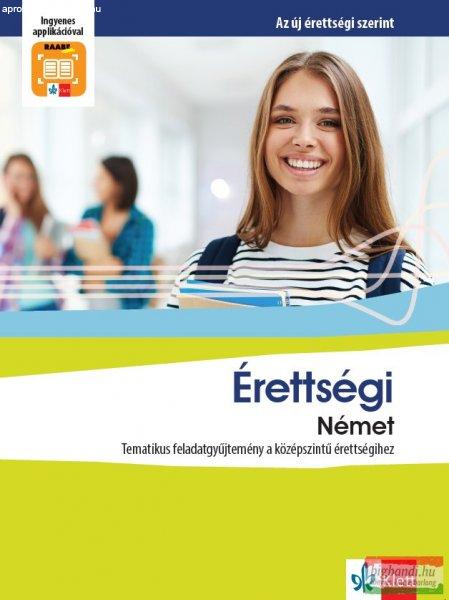 Érettségi Német – Tematikus feladatgyűjtemény a középszintű
érettségihez