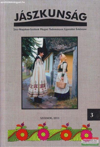 Örsi Julianna szerk. - Jászkunság 3. - A Jász-Nagykun-Szolnok Megyei
Tudományos Egyesület évkönyve