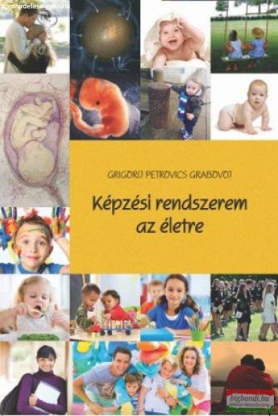 Grigorij Petrovics Grabovoj - Képzési rendszerem az életre