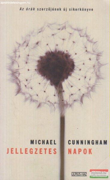 Michael Cunningham - Jellegzetes napok