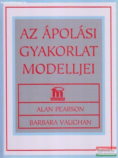 Alan Pearson, Barbara Vaughan - Az ápolási gyakorlat modelljei