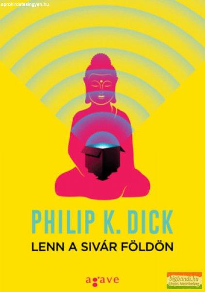 Philip K. Dick - Lenn a sivár Földön