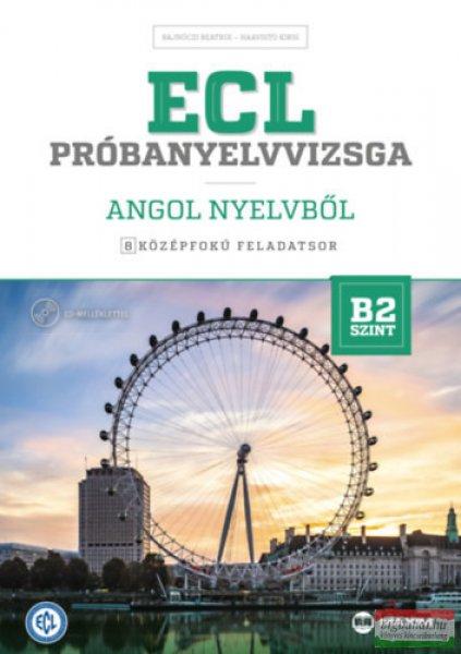 ECL próbanyelvvizsga angol nyelvből - 8 középfokú feladatsor - B2 szint -
CD-vel