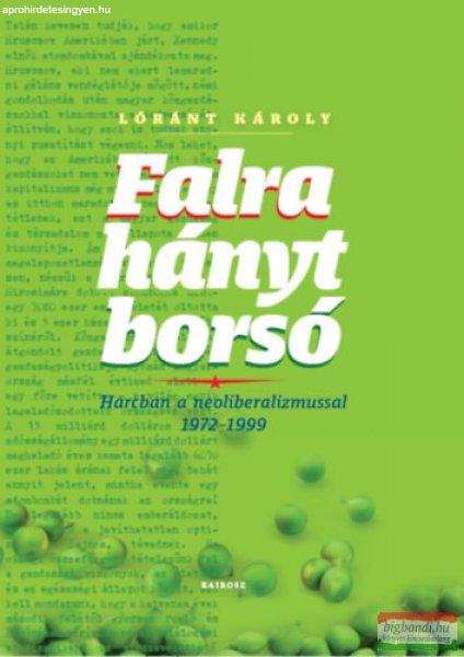 Lóránt Károly - Falra hányt borsó 