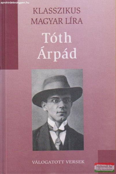 Tóth Árpád - Válogatott versek