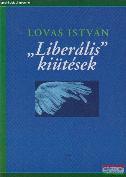 Lovas István - "Liberális" kiütések