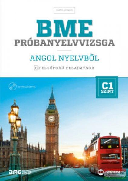 BME próbanyelvvizsga angol nyelvből - 8 felsőfokú feladatsor - C1 szint -
(CD melléklettel)