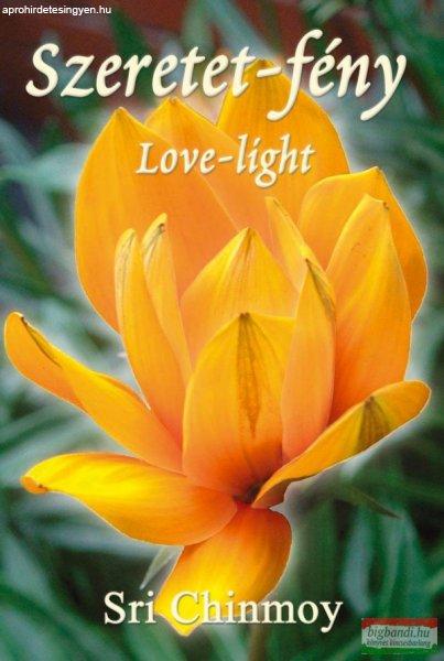 Sri Chinmoy - Szeretet-fény / Love-light