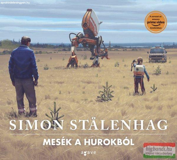 Simon Stålenhag - Mesék a Hurokból